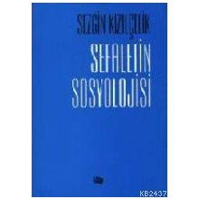 Sefaletin Sosyolojisi - Sezgin Kızılçelik