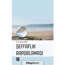 Şeffaflık Raporlaması ve Bağımsız Denetim Kalitesi - Şerafettin Sevim Ebru Sarica