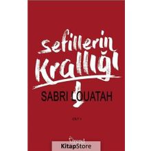 Sefillerin Krallığı Cilt 1 - Sabri Louatah