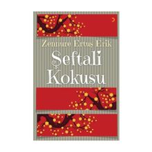 Şeftali Kokusu - Zennure Ertuş Erik