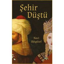 Şehir Düştü - Naci Adıgüzel