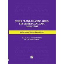 Şehir Planlamasına Giriş: Bir Şehir Planlama Deneyimi