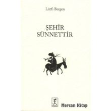 Şehir Sünnettir - Lütfi Bergen