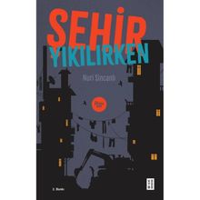 Şehir Yıkılırken - Ketebe Yayınları