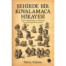 Şehirde Bir Kovalamaca Hikayesi - Meriç Kükrer