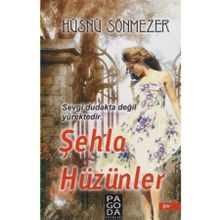Şehla Hüzünler - Hüsnü Sönmezer