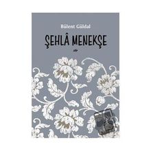 Şehla Menekşe - Bülent Güldal