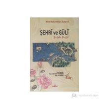 Şehri ve Güli - Mirek Muhammed-i Taşkendi
