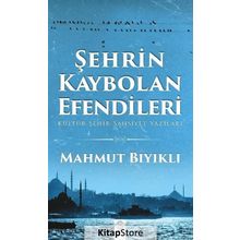 Şehrin Kaybolan Efendileri - Mahmut Bıyıklı