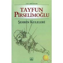 ŞEHRİN KULELERI - TAYFUN PİRSELİMOĞLU