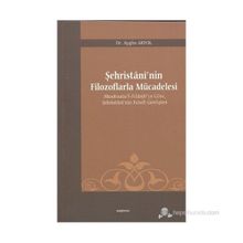 ŞEHRİSTANİ'NİN FILOZOFLARLA MÜCADELESİ - AYGÜN AKYOL