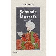 Şehzade Mustafa - Hamit Şafakçı