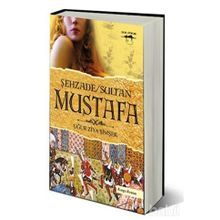 ŞEHZADE SULTAN MUSTAFA - UĞUR ZIYA ŞIMŞEK