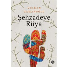Şehzadeye Rüya - Volkan Zamanoğlu