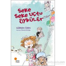 Seke Seke Uçtu Öyküler - Gürsen Özen