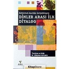 SEKIZINCI ASIRDA GERÇEKLEŞEN DINLER ARASI İLK DIYALOG - SÜLEYMAN KOYUNCU