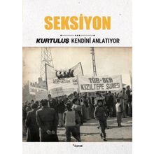 Seksiyon - Kurtuluş Kendini Anlatıyor 5 - Kolektif
