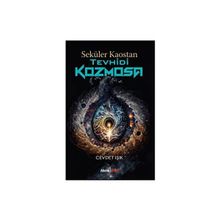 Seküler Kaostan Tevhidi Kozmosa Cevdet Işık