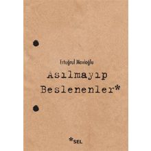 Sel Yayıncılık Asılmayıp Beslenenler