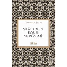 Selahaddin Eyyubi ve Dönemi - Ramazan Şeşen