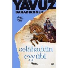Selahaddin Eyyubi - Yavuz Bahadıroğlu
