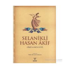 SELANIKLI HASAN AKIF (AKIF EL-MEVLEVI) - İ. GÜVEN KAYA