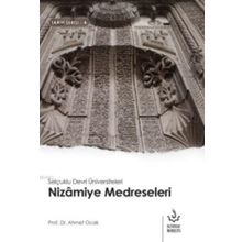 Selçuklu Devri Üniversiteleri Nizamiye Medreseleri - Nizamiye Akademi