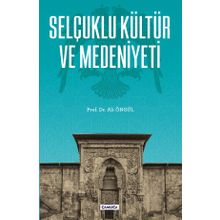 Selçuklu Kültür Ve Medeniyeti - Ali Öngül