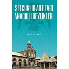 Selçuklular Devri Anadolu Beylikleri - Ali Öngül