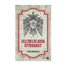 Selçuklularda İstihbarat - Yavuz Delibalta