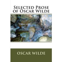Selected Prose of Oscar Wilde: Large Print - Oscar Wilde