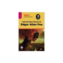Selected Short Stories Of Edgar Allan Poe Stage 6 - Edgar Allan Poe