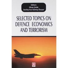Selected Topics On Defence Economics And Terrorism - Olcay Çolak