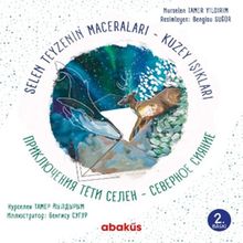 Selen Teyzenin Maceraları Kuzey Işıkları - Nurselen Tamer Yıldırım