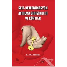 Self-Determinasyon Ayrılma Girişimleri ve Kürtler - İrfan Sönmez