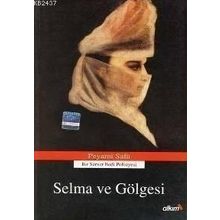 SELMA VE GÖLGESI - PEYAMI SAFA