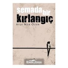 Semada Bir Kırlangıç - Ayşe Nur Özen