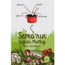 Sema'nın Sağlıklı Mutfağı - Sema Özpekmezci