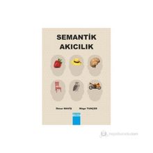 SEMANTIK AKICILIK - İLKNUR MAVIŞ;MÜGE TUNÇER