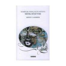 Sembolik Formlar Felsefesi - 2 - Ernst Cassirer