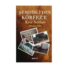 ŞEMDİNLİ´DEN KÖRFEZ´E KRIZ NOTLARI - ERDOĞAN ÜLKER