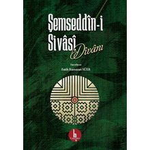 Şemseddn i Sivasi Divanı - Fatih Ramazan Süer