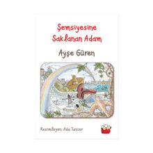 Şemsiyesine Saklanan Adam - Ayşe Güren