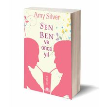 Sen, Ben ve Onca Yıl - Amy Silver