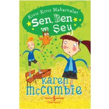 Sen, Ben ve Şey - Karen McCombie