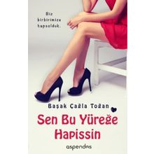 Sen Bu Yüreğe Hapissin - Başak Çağla Toğan