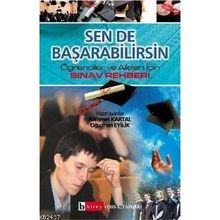 Sen De Başarabilirsin Öğrenciler ve Aileler İçin Sınav Rehberi - Mehmet Kartal - Oğuzhan Eyılık
