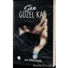 Sen Güzel Kal - Anıl Rüzgar Keskin
