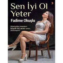 Sen İyi Ol Yeter - Fadime Okuşlu
