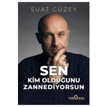 Sen Kim Olduğunu Zannediyorsun Yediveren Yayınları